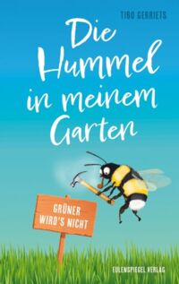 Cover: Die Hummel in meinem Garten